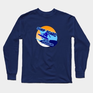 Surf Board, The Waves, and The Adrenaline Long Sleeve T-Shirt